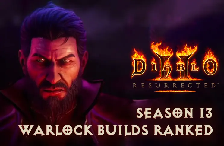 D2R Season 13 Warlock Build Tier List